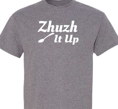 jushing it up|Urban Dictionary: zhush or joosh.